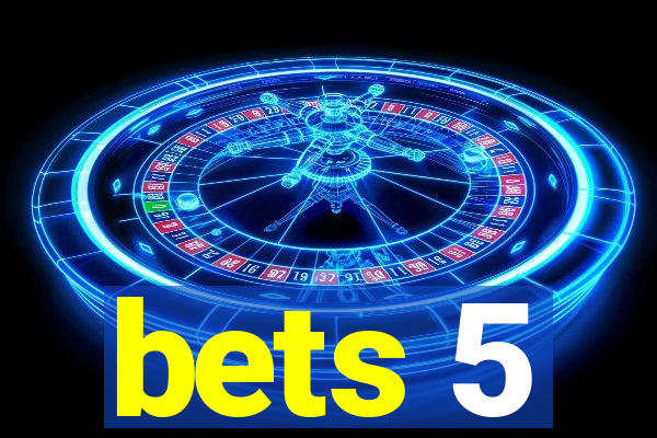 bets 5